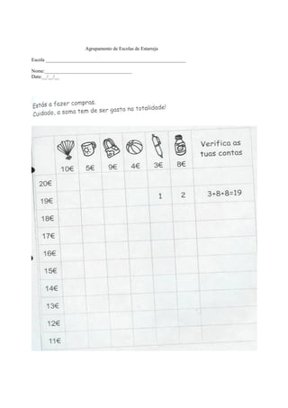 Agrupamento de Escolas de Estarreja
Escola __________________________________________________________
Nome:____________________________________
Data:__/__/__
 