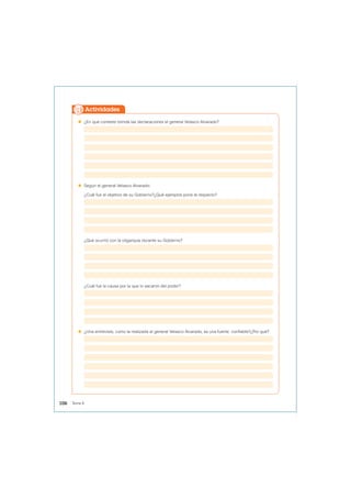  ¿En qué contexto brinda las declaraciones el general Velasco Alvarado?
 Según el general Velasco Alvarado:
¿Cuál fue el objetivo de su Gobierno?¿Qué ejemplos pone al respecto?
¿Qué ocurrió con la oligarquía durante su Gobierno?
¿Cuál fue la causa por la que lo sacaron del poder?
 ¿Una entrevista, como la realizada al general Velasco Alvarado, es una fuente confiable?¿Por qué?
Actividades
106 Tema 8
 