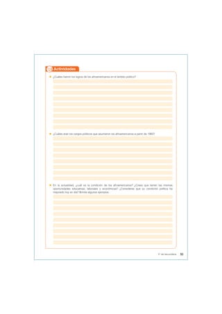  ¿Cuáles fueron los logros de los afroamericanos en el ámbito político?
 ¿Cuáles eran los cargos políticos que asumieron los afroamericanos a partir de 1960?
 En la actualidad, ¿cuál es la condición de los afroamericanos? ¿Crees que tienen las mismas
oportunidades educativas, laborales y económicas? ¿Consideras que su condición política ha
mejorado hoy en día? Brinda algunos ejemplos.
Actividades
51
5° de secundaria
 