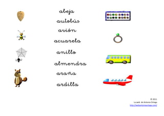 © 2011
La web de Antonia Ortega
http://webantoniaortega.com/
 