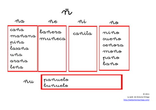 © 2011
La web de Antonia Ortega
http://webantoniaortega.com/
 