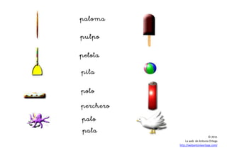 © 2011
La web de Antonia Ortega
http://webantoniaortega.com/
 