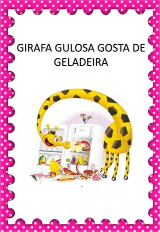 G
g
G
g
ga- ge- gi- go- gu
GA- GE- GI- GO- GU
ga- ge- gi- go- gu
Ga- Ge- Gi- Go- Gu
GAVETA GOMA GUGU
GELO GATO GEADA
GOIABA GILETE GALERIA
GEMA GORILA GIGANTE
GIZ GELADO GOLA
O gatinho é muito fofo.
gato
GIRAFA GULOSA GOSTA DE
GELADEIRA
 