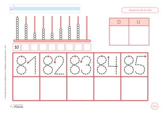103
©
Grandes
Libros
Grupo
Editorial
S.A.C.
Prohibida
su
reproducción
D.L.
822
Números del 81 al 85
D U
10
 