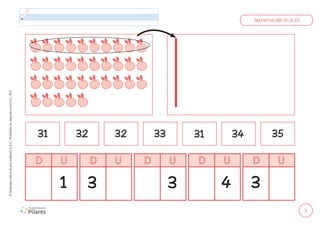5
©
Grandes
Libros
Grupo
Editorial
S.A.C.
Prohibida
su
reproducción
D.L.
822
Números del 31 al 35
1 3 3
3 4
31 34 35
32 32 33
D U D U D U D U D U
31
 
