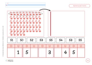 45
©
Grandes
Libros
Grupo
Editorial
S.A.C.
Prohibida
su
reproducción
D.L.
822
Números del 51 al 55
D U D U D U D U D U
1 5 5
3 4
51 50 52 53 55 54 53 55
 