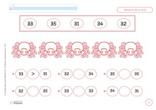 9
©
Grandes
Libros
Grupo
Editorial
S.A.C.
Prohibida
su
reproducción
D.L.
822
Números del 31 al 35
33 35 34 32
31
33 31
32 35
32 34
33 33
35 35
34 31
>
 