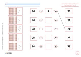 91
©
Grandes
Libros
Grupo
Editorial
S.A.C.
Prohibida
su
reproducción
D.L.
822
Números del 71 al 75
70 73
70
2
71
70 72
70 74
70 75
+ =
+ =
+ =
+ =
+ =
 