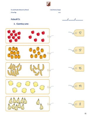 Escuela Nuestra Señora de La Merced Carla Herrera Campos
Olivar Bajo 2.021
10
FichaN°3: _____/______/_______
1. Cuentay une:
 
