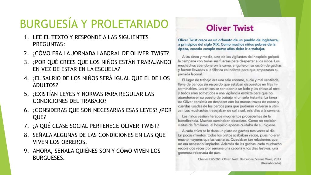 BURGUESÍA Y PROLETARIADO
1. LEE EL TEXTO Y RESPONDE A LAS SIGUIENTES
PREGUNTAS:
2. ¿CÓMO ERA LA JORNADA LABORAL DE OLIVER ...