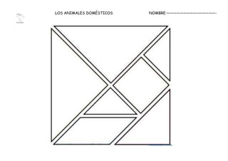 LOS ANIMALES DOMÉSTICOS NOMBRE:—————————–—————-
 