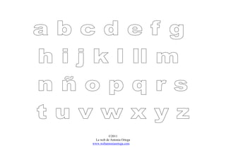 ©2011
La web de Antonia Ortega
www.webantoniaortega.com
 