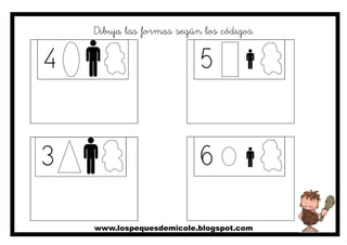 www.lospequesdemicole.blogspot.com
Dibuja las formas según los códigos
4
3
5
6
 