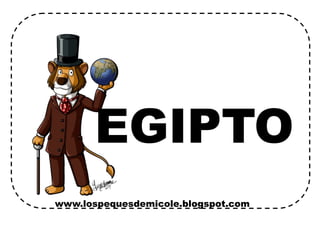 www.lospequesdemicole.blogspot.com
EGIPTO
 