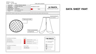 COLECCIÓN
ARTICULO
REFERENCIA
NOMBRE PRODUCTO
COMPOSICIÓN
EMPRESA: La Paleta.
MATERIALES INTERNOS
MATERIALES EXTERNOS TONOS
TONO FORRO
DESCRIPCIÓN: Pantalon en tejido maya en tres tonos de hilo rojo ajustable, pretina sencilla, bota campana, diseño deconstruido.
TALLAS
Hilo crochet en tres tonos.
10 - 12 (ajustable)
Woven bloody capsule.
Pantalón tejido maya.
0034
Bloody Pant.
Pretina sencilla de 2
cms. de ancho.
OPCIONES DE COLOR:
ROJO
Línea: pret-a-couture
FECHA: 16 / 09 / 2024
LA PALETA
WOVEN BLOODY CAPSULE
Woven bloody capsule
No debes planchar este articulo.
No debes usar lejía.
Lava a mano este artículo.
No debes retorcer este artículo.
LA PALETA
Este artículo está elaborado
100% manualmente
Hilo crochet rojo vivo.
Hilo crochet rojo neutro.
Hilo crochet rojo oscuro.
PANTONE BOSANOVA 18 - 1547
PANTONE FLAME SCARLET 18 - 1662
PANTONE MIDNIGHT RED RGB 173 16 23
NO APLICA
NO APLICA
NO APLICA
NO APLICA
Tejido punto malla.
Botas acampanadas
asimpetricas.
DATA SHEET PANT
 