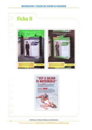 PROGRAMA ARCE. CONVIVIR, COMPARTIR, CONCILIAR
IDENTIFICACIÓN Y ANÁLISIS DEL SEXISMO EN PUBLICIDAD
12
MATERIAL FOTOCOPIABLE AUTORIZADO
Ficha II
 