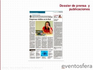 eventosfera - Henao 13 Planta 4 (48009 Bilbao) Tel.: 94 661 20 70
Dossier de prensa y
publicaciones
 