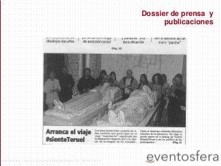 Dossier de prensa y
publicaciones
eventosfera - Henao 13 Planta 4 (48009 Bilbao) Tel.: 94 661 20 70
 