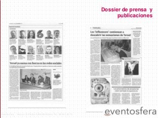 Dossier de prensa y
publicaciones
eventosfera - Henao 13 Planta 4 (48009 Bilbao) Tel.: 94 661 20 70
 