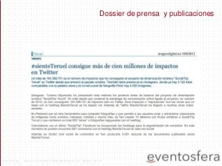 Dossier de prensa y publicaciones
eventosfera - Henao 13 Planta 4 (48009 Bilbao) Tel.: 94 661 20 70
 