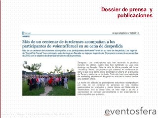 Dossier de prensa y
publicaciones
eventosfera - Henao 13 Planta 4 (48009 Bilbao) Tel.: 94 661 20 70
 