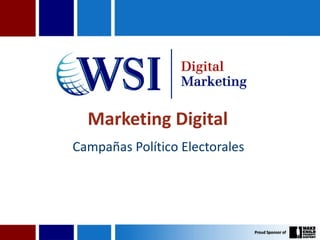 Marketing Digital  Campañas Político Electorales  