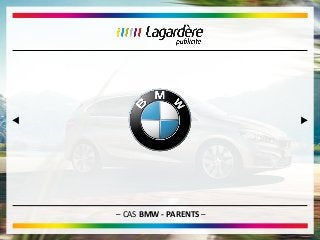 – CAS BMW - PARENTS –
 