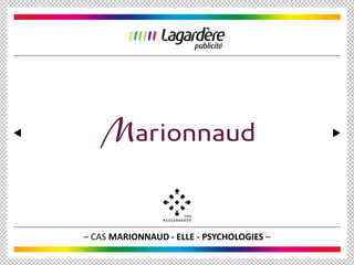 – CAS MARIONNAUD - ELLE - PSYCHOLOGIES –

 