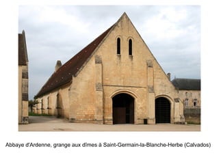 Abbaye d'Ardenne, grange aux dîmes à Saint-Germain-la-Blanche-Herbe (Calvados) 