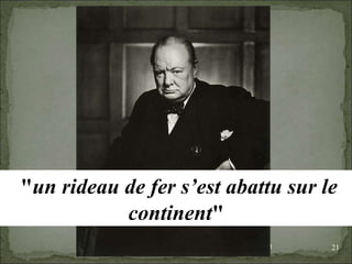 08/02/10   03:20 PM " un rideau de fer s’est abattu sur le continent "   