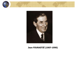                                  Jean FOURASTIÉ (1907-1990) 