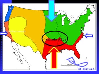 tempéré tropical Continental sec désertique océanique méditerranéen OURAGAN Tornado Alley 