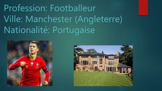 Profession: Footballeur
Ville: Manchester (Angleterre)
Nationalité: Portugaise
 