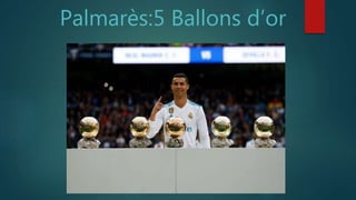 Palmarès:5 Ballons d’or
 