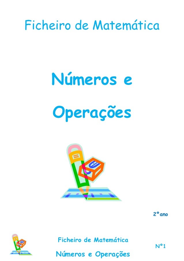 Ficheiro de Matemática    Números e    Operações                              2ºano     Ficheiro de Matemática            ...