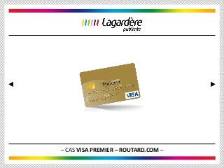 – CAS VISA PREMIER – ROUTARD.COM –
 