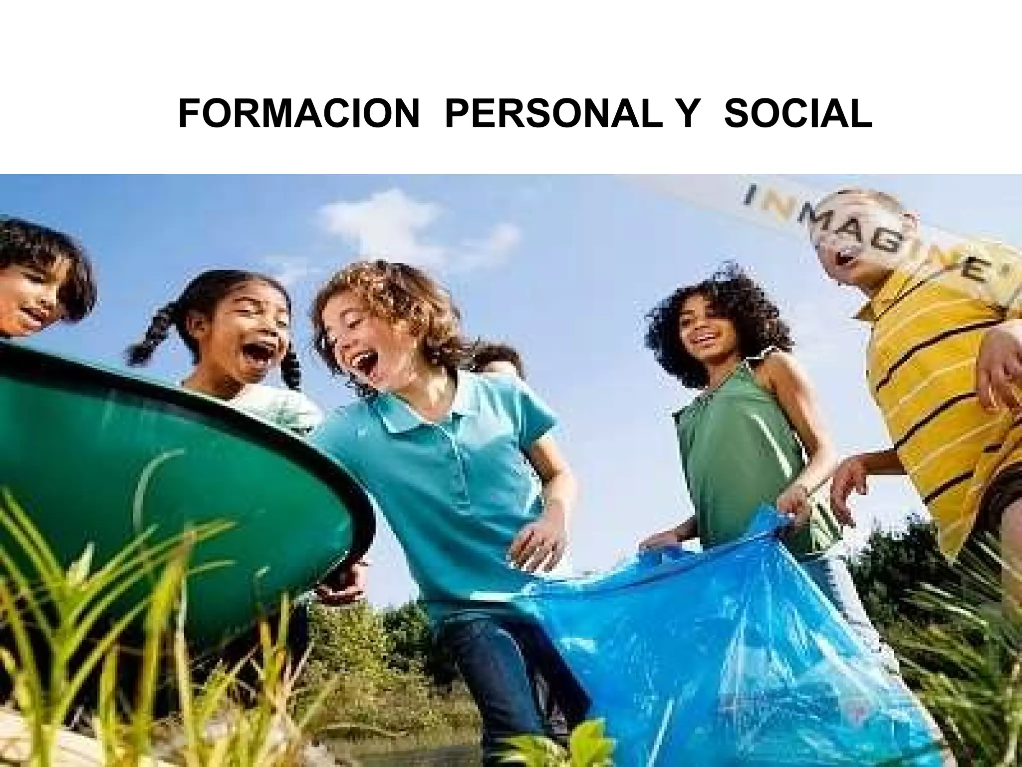 FORMACION  PERSONAL Y  SOCIAL 
