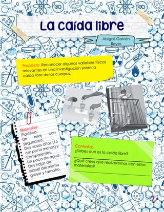 La caída libre
Abigail Galván
Reyes
7
 