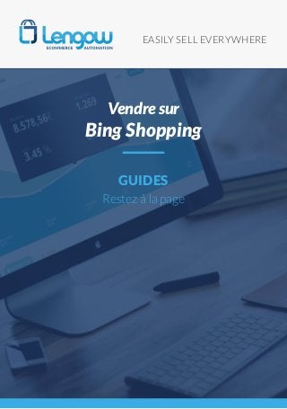 EASILY SELL EVERYWHERE
GUIDES
Restez à la page
Vendre sur
Bing Shopping
 
