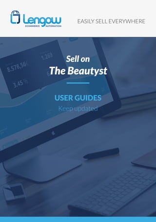 EASILY SELL EVERYWHERE
USER GUIDES
Keep updated
Sell on
The Beautyst
 