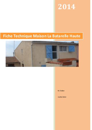 2014

Fiche Technique Maison La Batarelle Haute

M. Dalian

11/02/2014

 