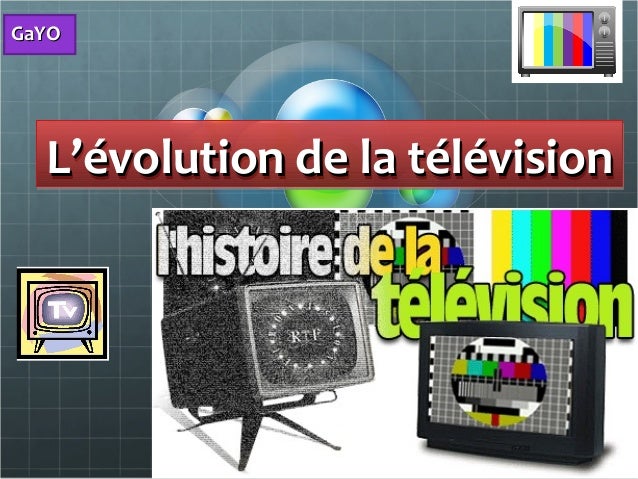Exposé Sur L'évolution De La Télévision - Communauté MCMS