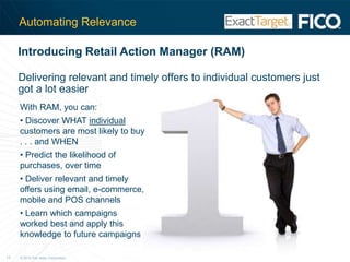 Segment of One ApproachThis week, promote product XInterestedthisweekSelect customers most likelyto want product X NOW!Send offer to targeted individuals