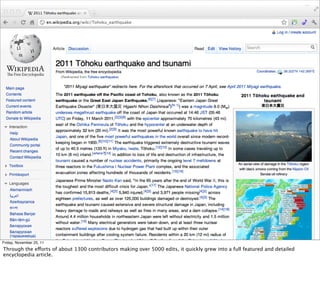 wikipedia




Friday, November 25, 11
Through the efforts of about 1300 contributors making over 5000 edits, it quickly gr...