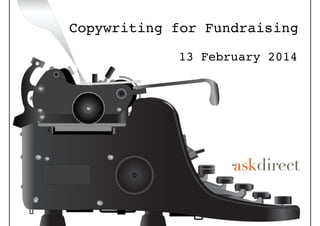 Copywriting for Fundraising
13 February 2014

 
