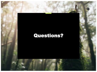 Questions?
 