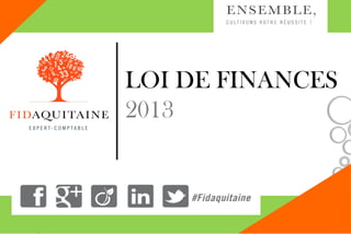 LOI DE FINANCES
2013

 