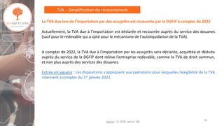 TVA – Simplification du recouvrement
La TVA due lors de l’importation par des assujettis est recouvrée par la DGFiP à comp...