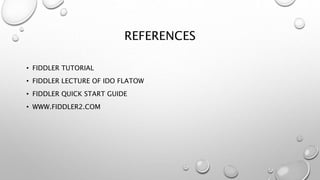 Fiddler web testing tool | PPTX