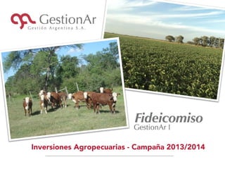 Inversiones Agropecuarias - Campaña 2013/2014
 